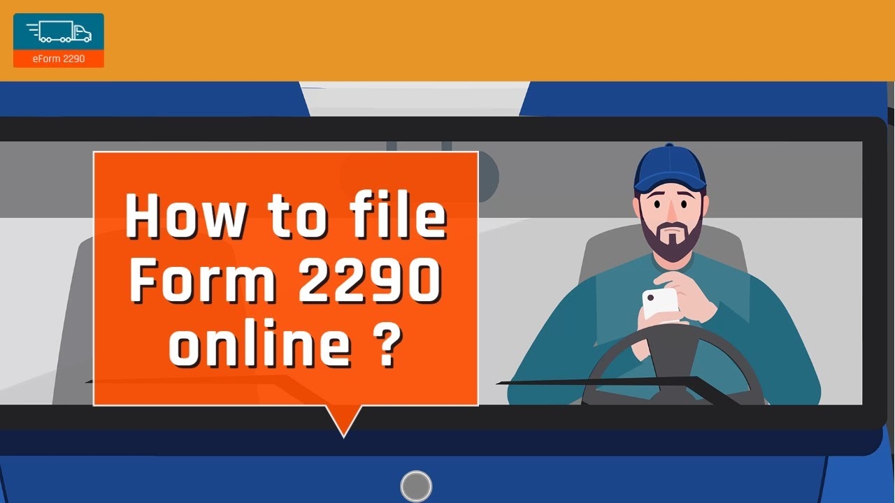 How To File Form 2290 Online Step by Step Guide