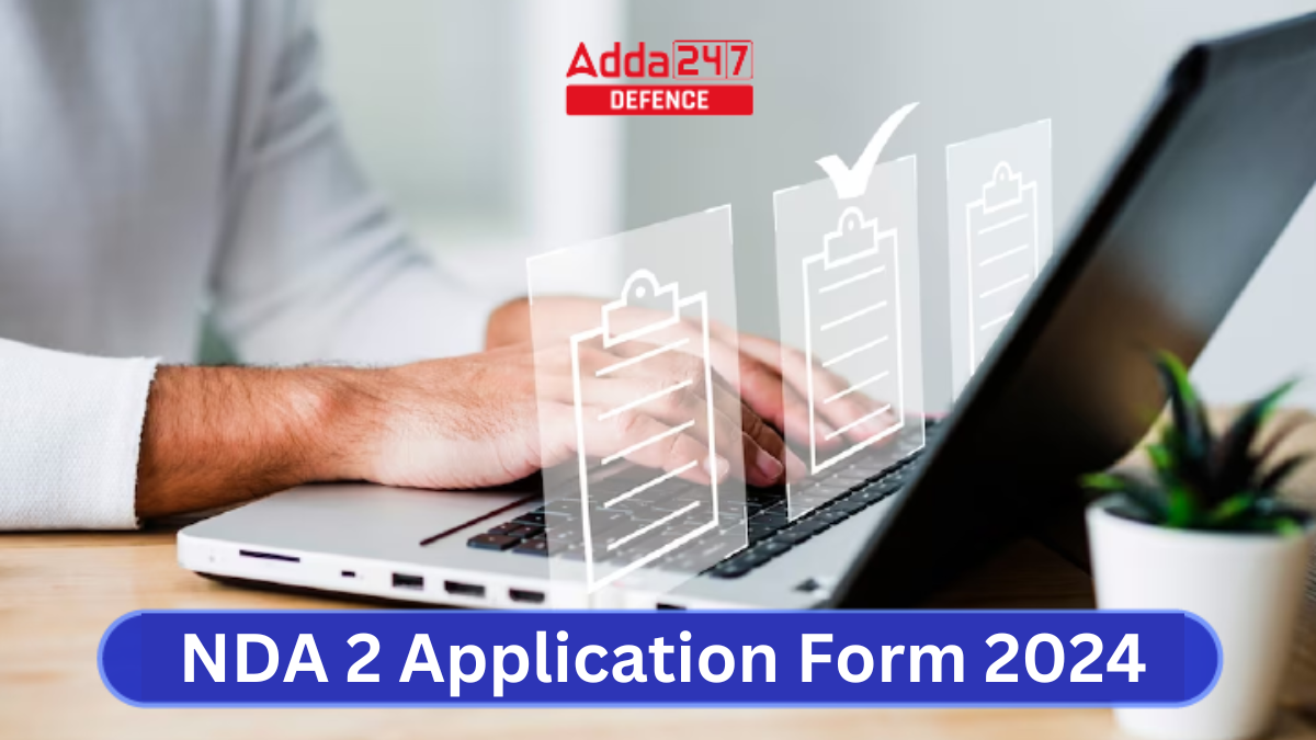 NDA 2 Application Form 2024 Last Date To Apply Online