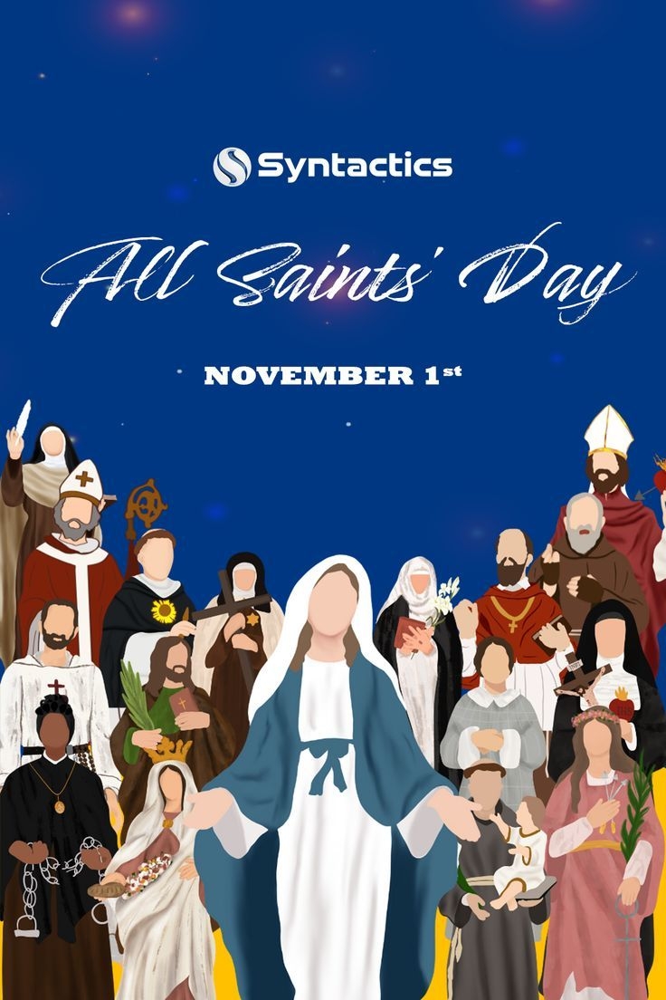 Blessed All Saints Day To Everyone On This Hallowed Holiday We 