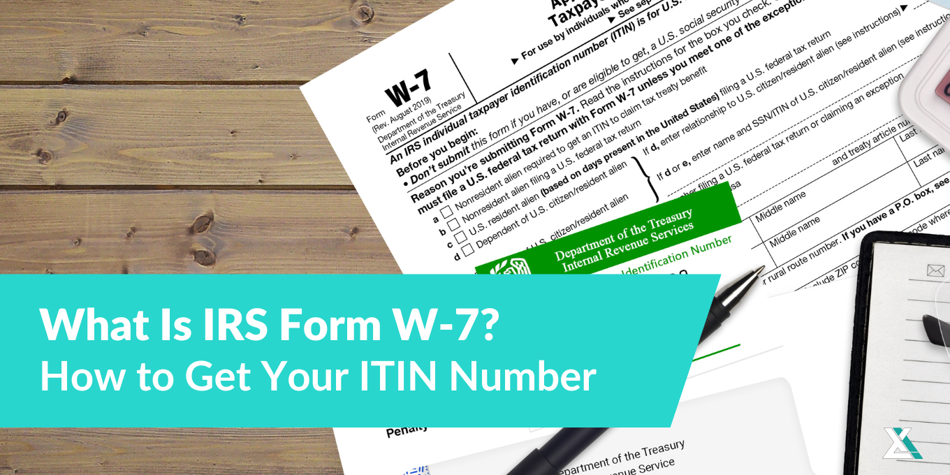 How To Fill Out IRS Form W 7 And Obtain Your ITIN Number