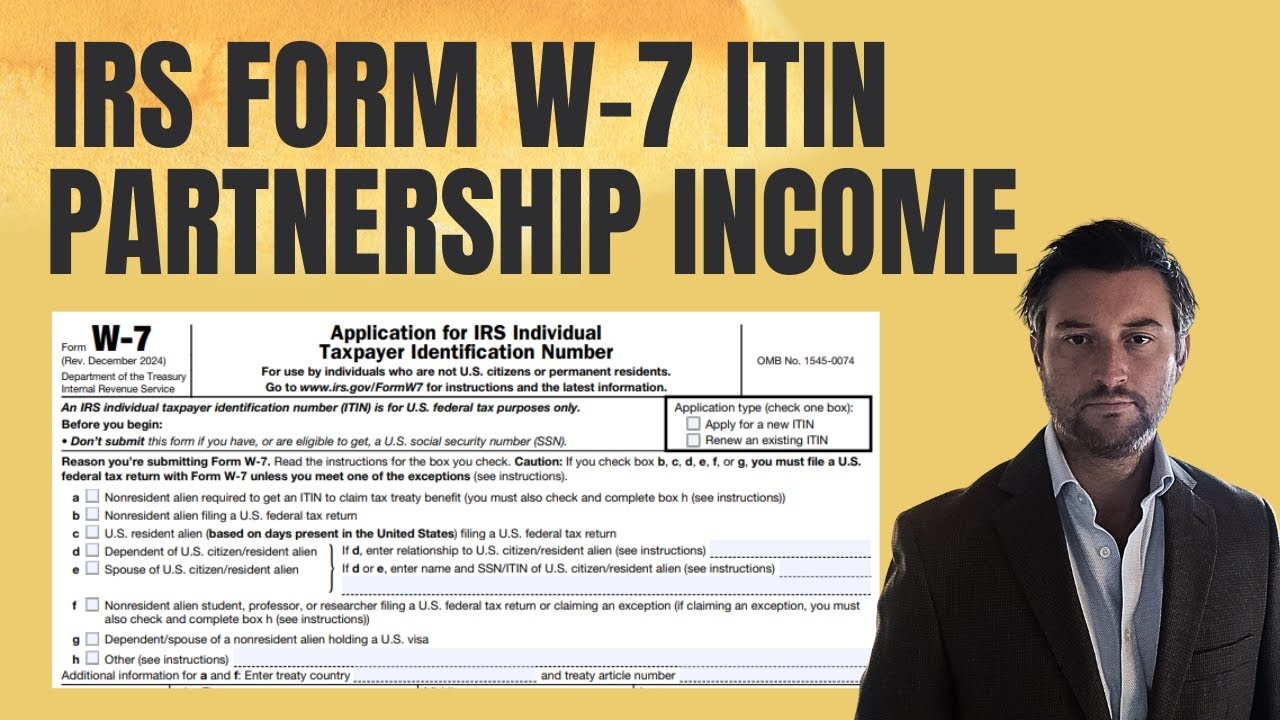 IRS Form W 7 ITIN Application How To File With Partnership Income Exception